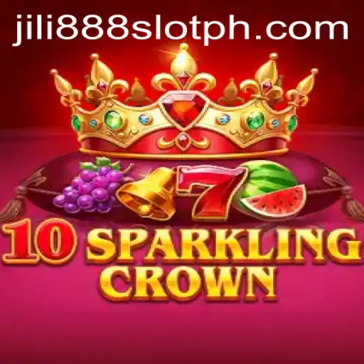 Discover the Thrill of 10SparklingCrown and Jili888 Slot