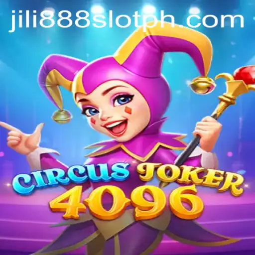 Exploring the Exciting World of CircusJoker4096 and the Jili888 Slot