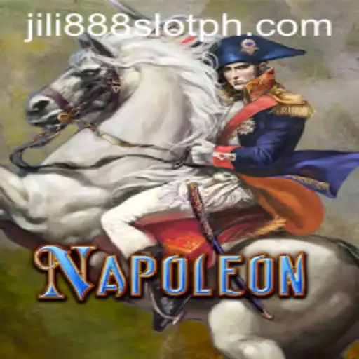 Exploring the Thrilling World of Napoleon in Jili888 Slot